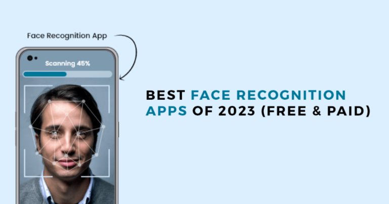 Best Face Recognition Apps Of 2023 (Free & Paid) Blog