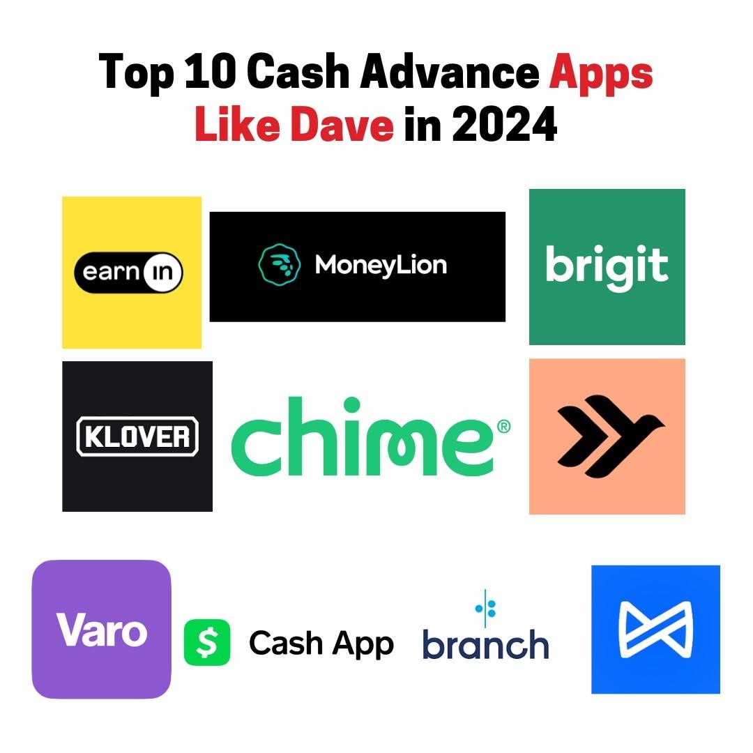 Top 10 Cash Advance Apps Like Dave in 2024