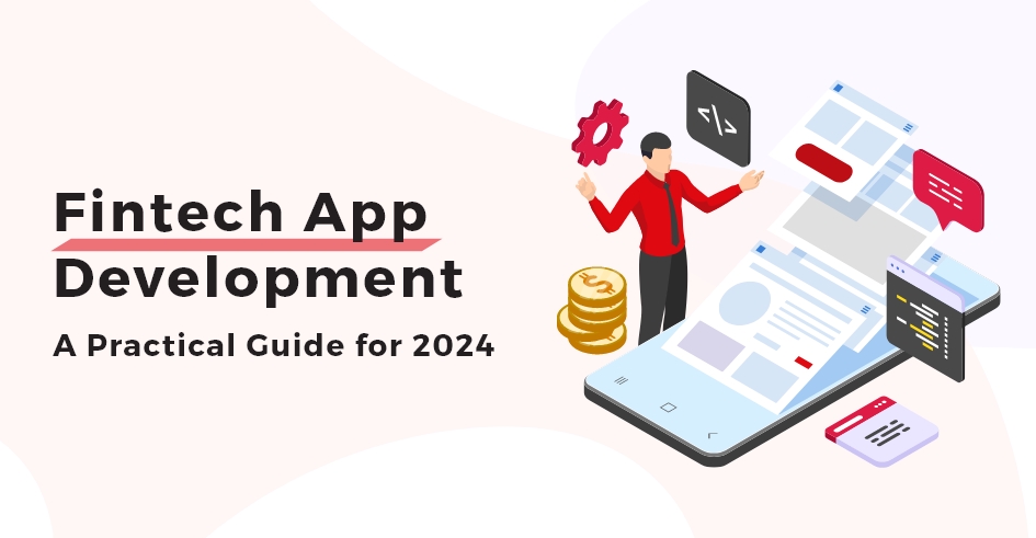 Fintech App Development A Practical Guide