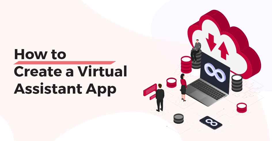 How to Create a Virtual Assistant App